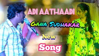 Adi Aathaadi Gana Sudhakar New SongGuna all events [upl. by Aubree]