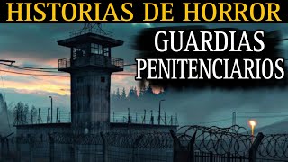 1 HORA DE RELATOS DE TERROR DE GUARDIAS PENITENCIARIOS Y POLICIAS  TERROR EN LAS PRISIONES  LCE [upl. by Morette]