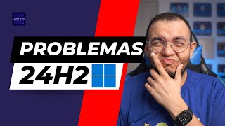 Estos son los PROBLEMAS que actualmente tiene Windows 11 24H2 [upl. by Hickie]