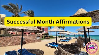 Get Ready for a SUCCESSFUL Month Ahead with These Affirmations [upl. by Aisyat]