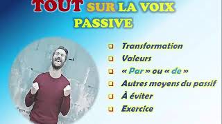 Tout sur la voix passive avec un exercice [upl. by Loggins]