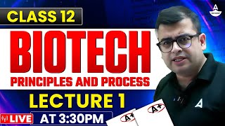 Biotechnology Principle and Processes Class 12  NEET 2025  Lec1  by Nomesh Goplani Sir [upl. by Ainniz]