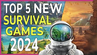 Top 5 NEW Survival Games for 2024 [upl. by Gabey]