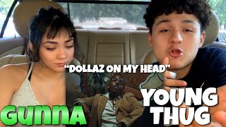 Gunna  DOLLAZ ON MY HEAD feat Young Thug Official Video REACTION❗️ [upl. by Coheman]