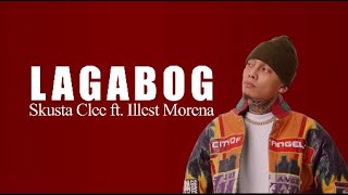 Lagabog  Skusta Clee ft Illest Morena Lyrics Video [upl. by Dor]