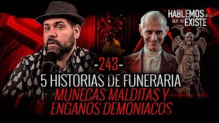 5 Historias PARANORMALES de Funeraria  Muñecas Malditas y Engaños Demoniacos  EP 243  EL NARRADOR [upl. by Nuarb530]