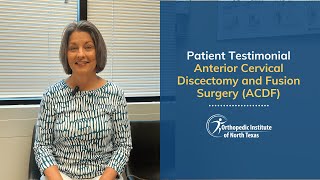 Patient Testimonial after Anterior Cervical Discectomy and Fusion Surgery ACDF at OINT [upl. by Etterual]