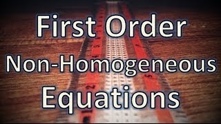 First Order NonHomogeneous Equations  Differential Calculus [upl. by Ennayar]