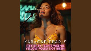 Itsy Bitsy Teenie Weenie Yellow Polka Dot Bikini Karaoke Version Originally Performed By [upl. by Lu]