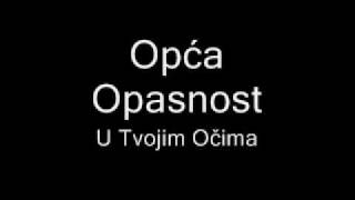 U Tvojim Očima  Opća Opasnost [upl. by Lokkin760]