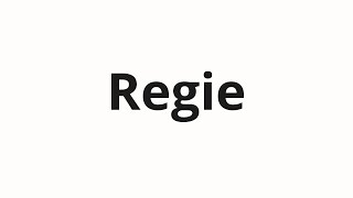 How to pronounce Regie [upl. by Nuncia]