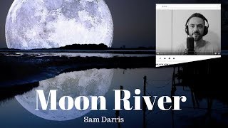 Moon River  Henry Mancini acoustic cover by Sam Darris [upl. by Avenej]