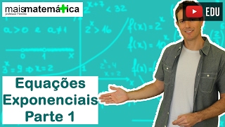 Função Exponencial Equações Exponenciais  Parte 1 Aula 5 de 7 [upl. by Drawde]