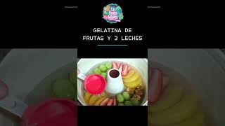 GELATINA de FRUTAS y 3 LECHES postres gelatina desserts jelly frutas fruit shorts [upl. by Tuorah]