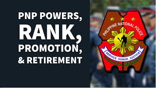 Police Organization and Admin Episode 3 PNP Powers Rank Promotion Retirement Attrition [upl. by Narol]