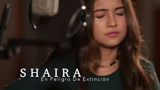 En Peligro de Extinción  Shaira  Album Acustico [upl. by Nnayar]