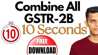 Combine all GSTR2B Within 10 Seconds  Free Download  Merge GSTR2B [upl. by Aihcsrop]