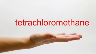 How to Pronounce tetrachloromethane  American English [upl. by Stallworth]