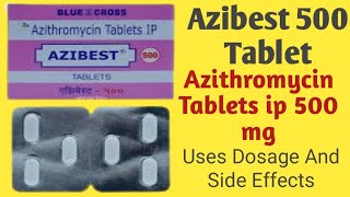 Azibest 500 mg Tablet Uses  Azithromycin Tablets ip 500 mg  Dosage And Side Effects  Antibiotics [upl. by Ylatan]