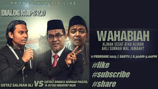 LIVE 11022023 DIALOG KUIPs 20  Wahabiah Aliran Sesat Atau Aliran Ahli Sunnah Wal Jamaah [upl. by Fabozzi]