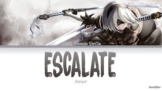 NieRAutomata Ver11a  Opening Full『Escalate』by Aimer Lyrics KANROMENG [upl. by Ateerys]