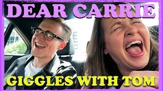 Giggles With Tom  DEAR CARRIE [upl. by Alisan]