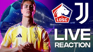 🔴 WATCH NOW LILLE vs JUVENTUS  CHAMPIONS LEAGUE REACTION [upl. by Asoj]