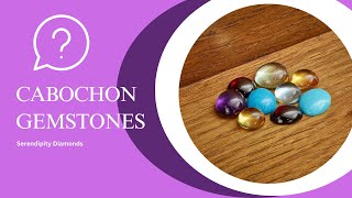 Cabochon Meaning  The Definition of Cabochon and Types of Gemstones [upl. by Mackie721]