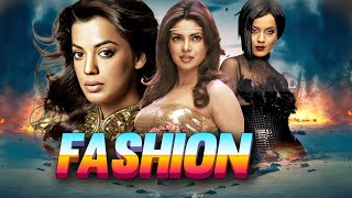 Fashion  Superhit Bollywood Hindi Movie  Priyank Chopra Best Movie  Kangana Ranaut [upl. by Rogers]