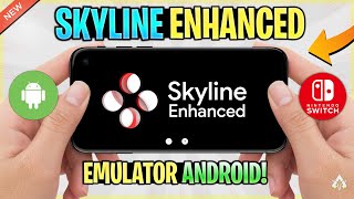 NEW Skyline Enhanced Emulator For Android  Review amp Gameplay  Nintendo Switch Emulator [upl. by Merrel]