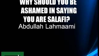 Why Should You Be Ashamed In Saying You Are Salafi Whats The Problem Abdulilah Lahmami [upl. by Karoly]