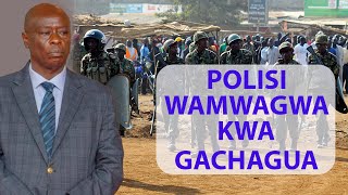 Ni Kubaya Polisi Wamwagwa Nyumbani Kwake Gachagua [upl. by Arvind]