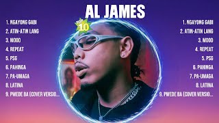 Al James Greatest Hits Playlist Full Album  Top 10 OPM Songs Collection Of All Time [upl. by Jolynn]