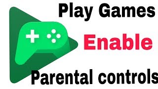 Google Play Games  Enable Parental controls Settings [upl. by Saxen]