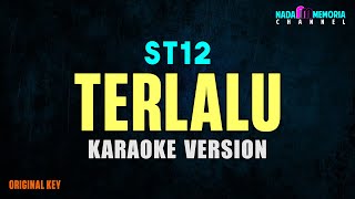 ST12  Terlalu Karaoke Version [upl. by Hughie]