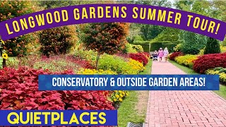 Longwood Gardens Summer Walkthrough Tour Outside Gardens amp Conservatory Pennsylvania [upl. by Inal]