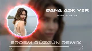 Aynur Aydın Bana Aşk Ver Erdem Düzgün ft PulseTrap Remix [upl. by Fagen]