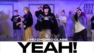 J HO CHOREO CLASS  Usher  Yeah ft Lil Jon Ludacris  justjerkacademy [upl. by Rednazxela]