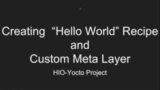 Yocto Project CreatequotHello Worldquot Recipe and Custom MetaLayer [upl. by Olracnaig]