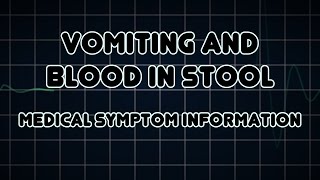 Vomiting and Blood in stool Medical Symptom [upl. by Mariya]