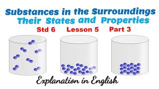 Substances in the surroundings  their states and properties Part 3 std 6 class 6 chapter 5 lesson 5 [upl. by Sergent]