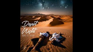 Desert Night by Ahmet B Avsar [upl. by Asiram73]