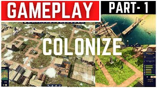 Colonize Gameplay Walkthrough Part  1 [upl. by Fornof]