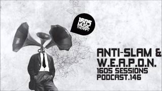 1605 Podcast 146 with AntiSlam amp WEAPON [upl. by Ylus478]