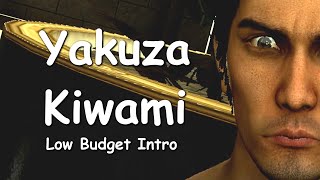 yakuza kiwami intro but low budget [upl. by Oicnanev433]