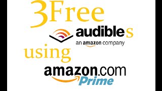 Audible Trick THREE FREE months of Audible using Amazon Prime for FREE [upl. by Odnanreh]