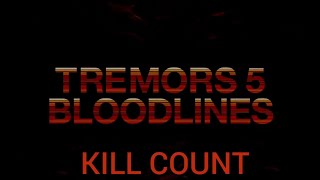 Tremors 5 Bloodlines 2015 Kill Count [upl. by Arymas]