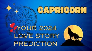 2024 Love Story Predictions For Capricorn  Incredibly Detailed Tarot Reading 🔮✨ Pick A Card 🔮✨ [upl. by Anitnuahs]