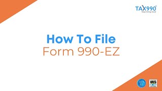 How To File Form 990EZ With Tax990com [upl. by Hunt]