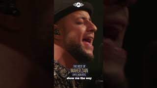 Show me the way  Maher Zain [upl. by Barimah502]